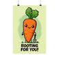 Rooting for You Gardening Pun Poster