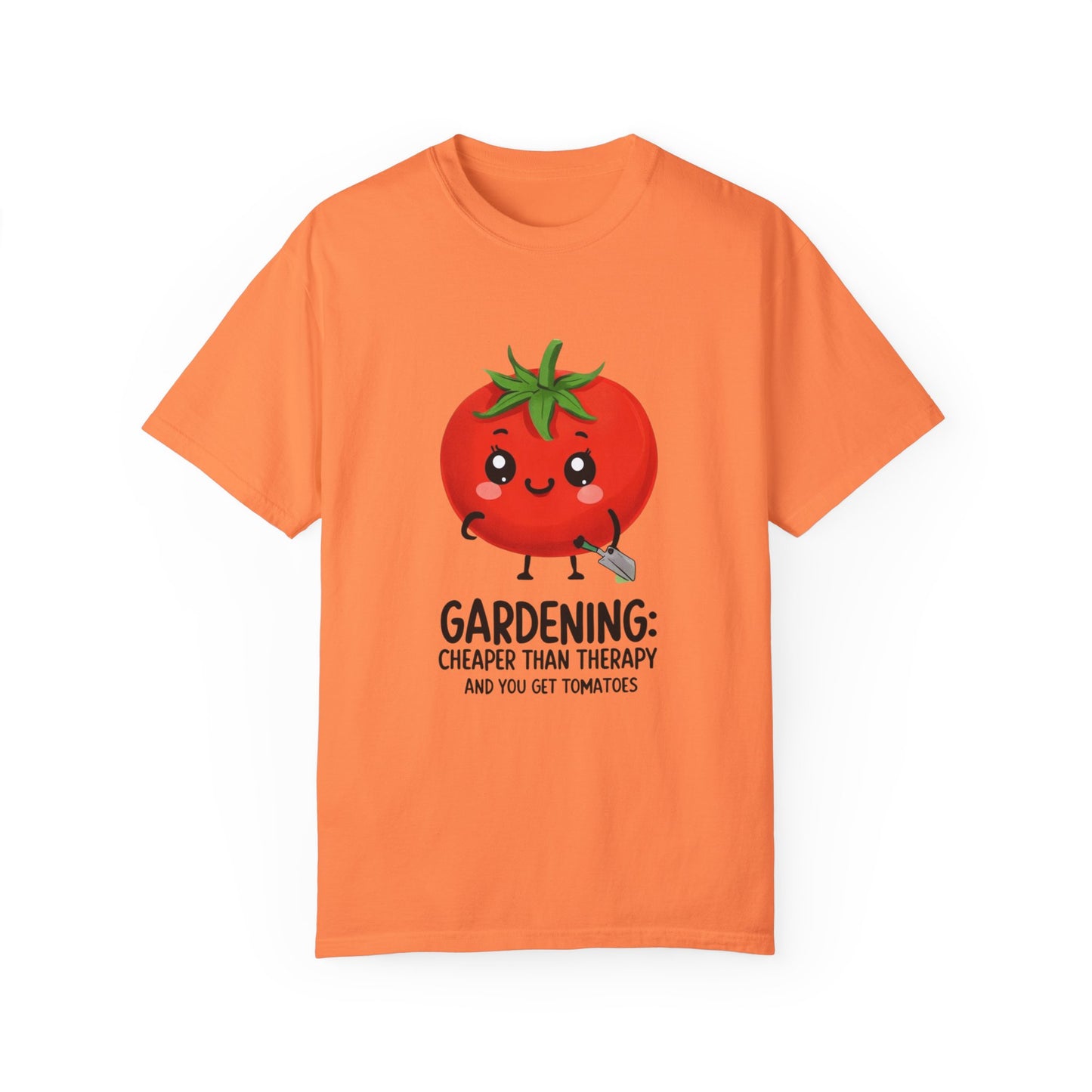 Gardening: Cheaper than Therapy and You Get Tomatoes Unisex T-shirt