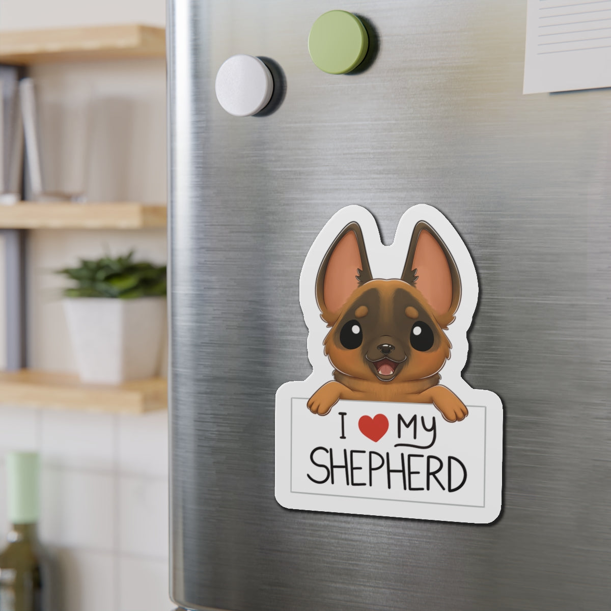 I love my Shepherd Die-Cut Magnets - Dog Lover - Dog Mom - German Shepherd