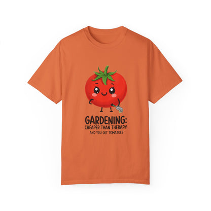 Gardening: Cheaper than Therapy and You Get Tomatoes Unisex T-shirt