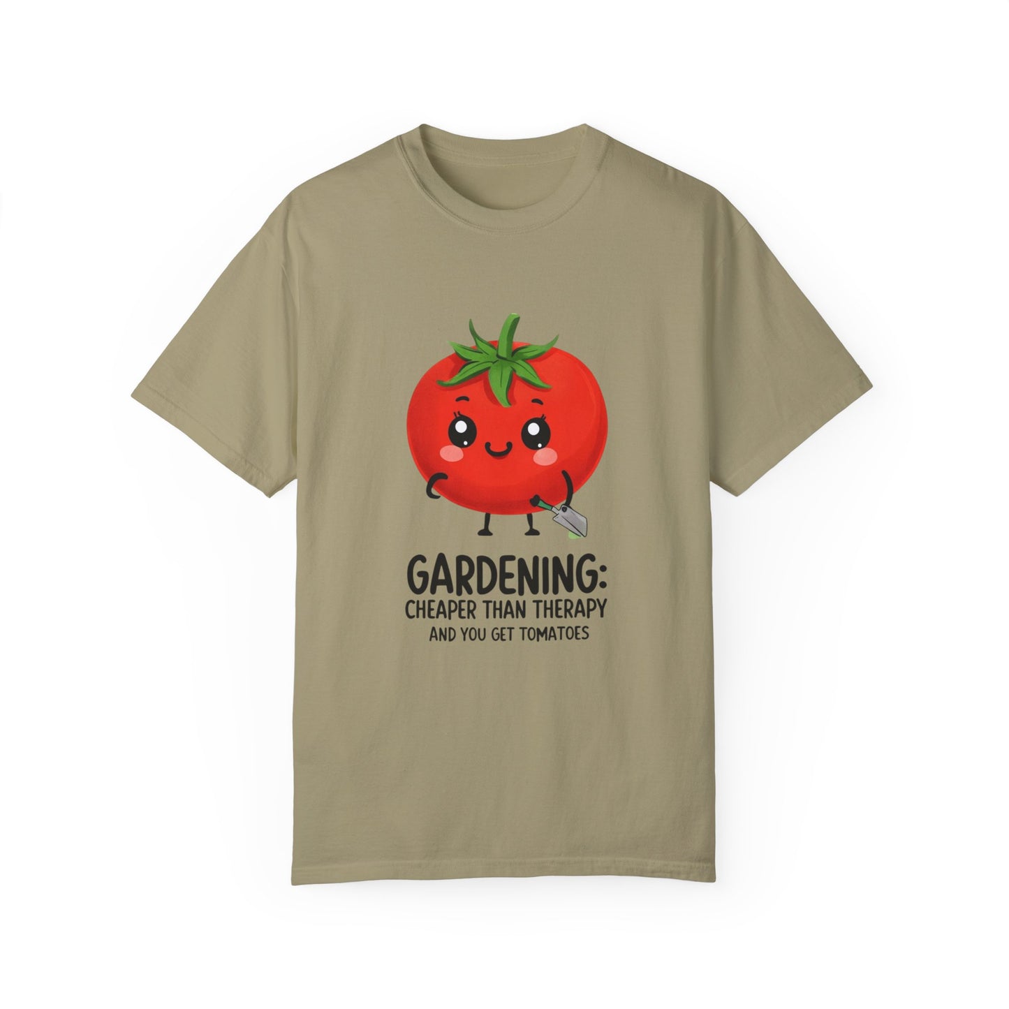 Gardening: Cheaper than Therapy and You Get Tomatoes Unisex T-shirt